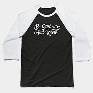 Be Still And Know - Light Version Baseball T-Shirt